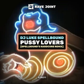DJ Luke Spellbound - Pussy Lovers (Spellbound's Hardcore Remix)